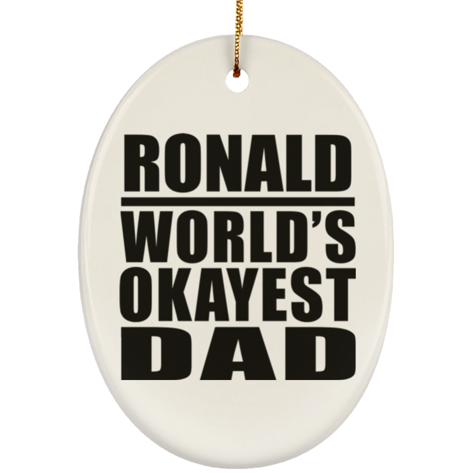 Ronald World's Okayest Dad - Oval Ornament
