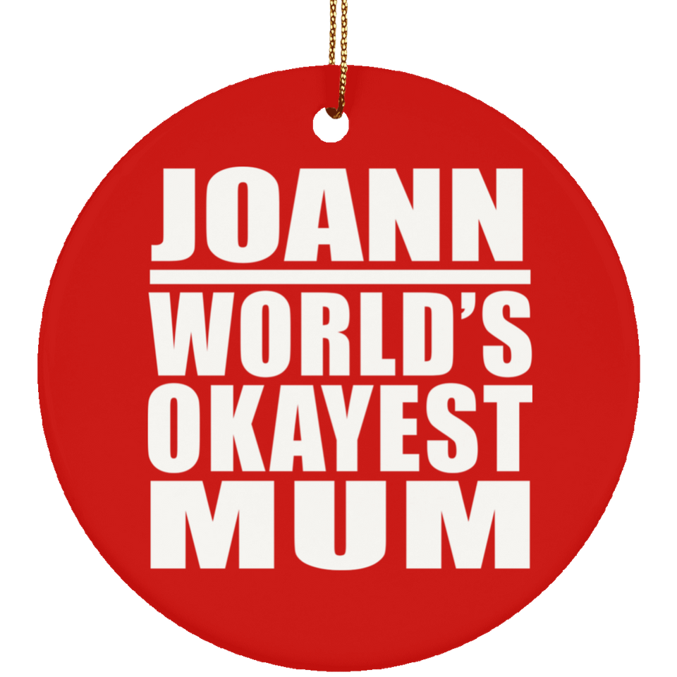 Joann World's Okayest Mum - Circle Ornament