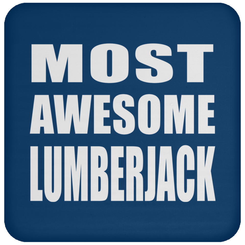 Most Awesome Lumberjack - Drink Coaster