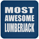 Most Awesome Lumberjack - Drink Coaster