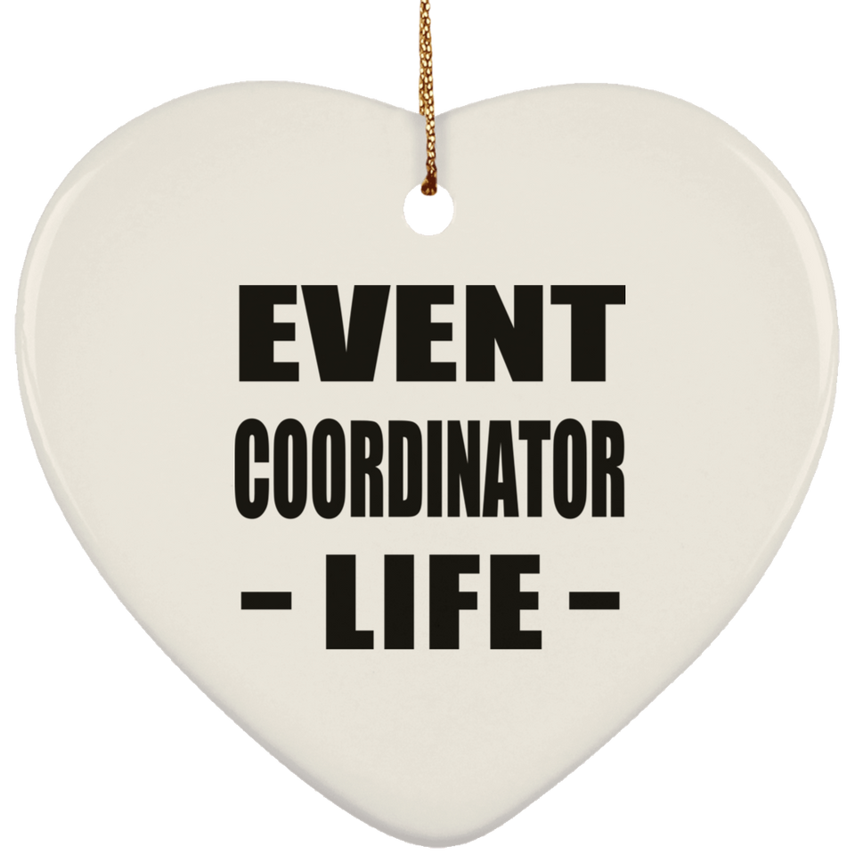 Event Coordinator Life - Heart Ornament