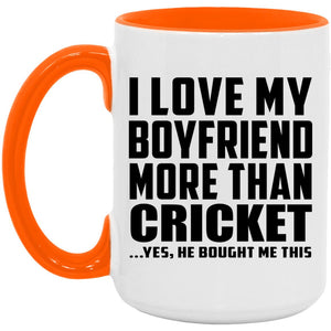 I Love My Boyfriend More Than Cricket - 15oz Accent Mug Orange