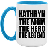 Kathryn The Mom The Hero The Legend - 15oz Accent Mug Blue