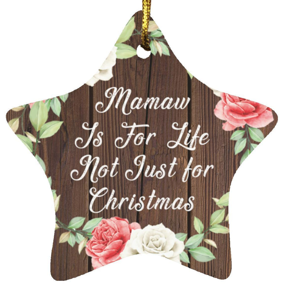 Mamaw Is For Life, Not Just For Christmas - Star Ornament A