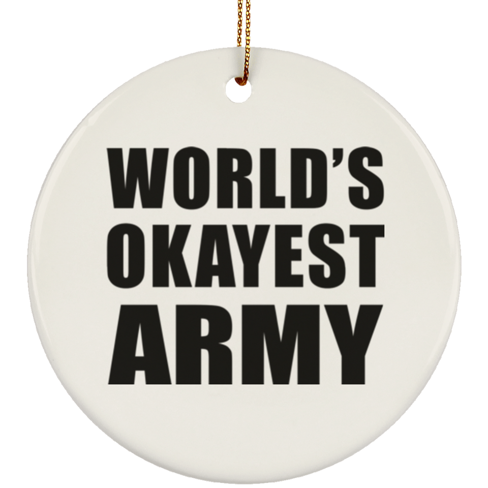 World's Okayest Army - Circle Ornament