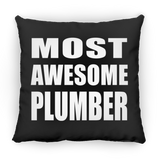 Most Awesome Plumber - Throw Pillow Black