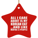 All I Care About Is My Korean Cat - Star Ornament