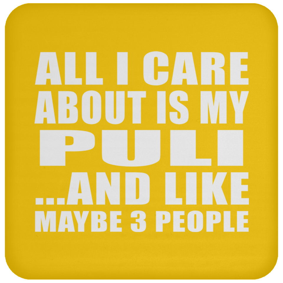 All I Care About Is My Puli - Drink Coaster