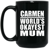 Carmen World's Okayest Mum - 15 Oz Coffee Mug Black