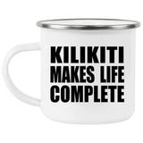Kilikiti Makes Life Complete - 12oz Camping Mug