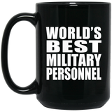 World's Best Military Personnel - 15 Oz Coffee Mug Black