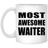Most Awesome Waiter - 11 Oz Coffee Mug
