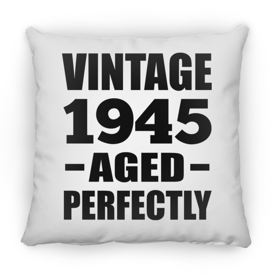 79th Birthday Vintage 1945 Aged Perfectly - Throw Pillow