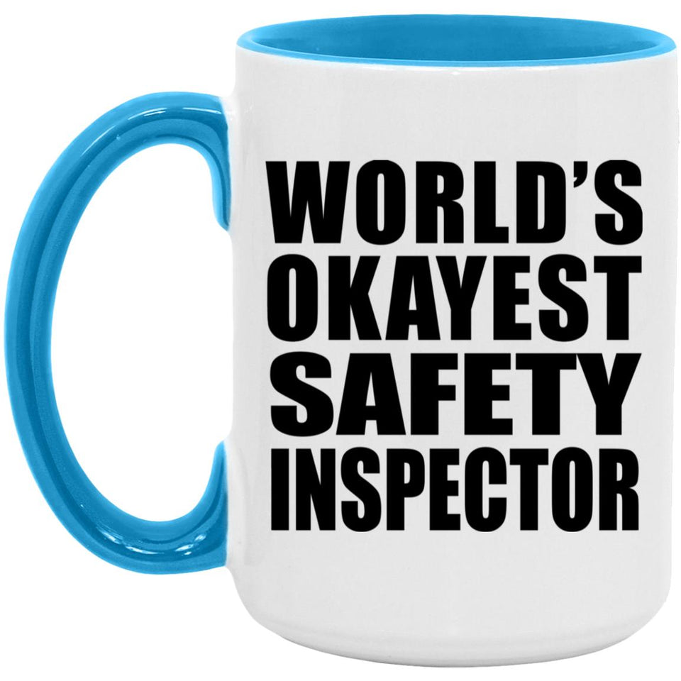 World's Okayest Safety Inspector - 15oz Accent Mug Blue