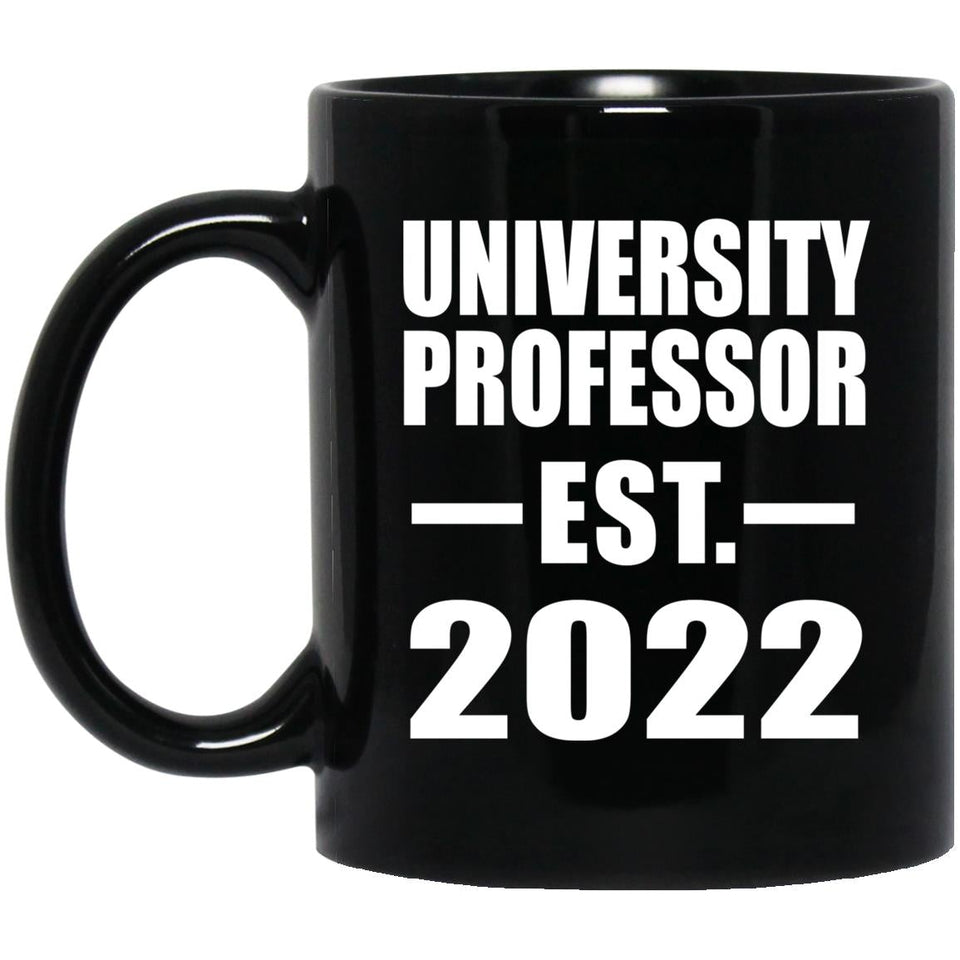 University Professor Established EST. 2022 - 11oz Coffee Mug Black