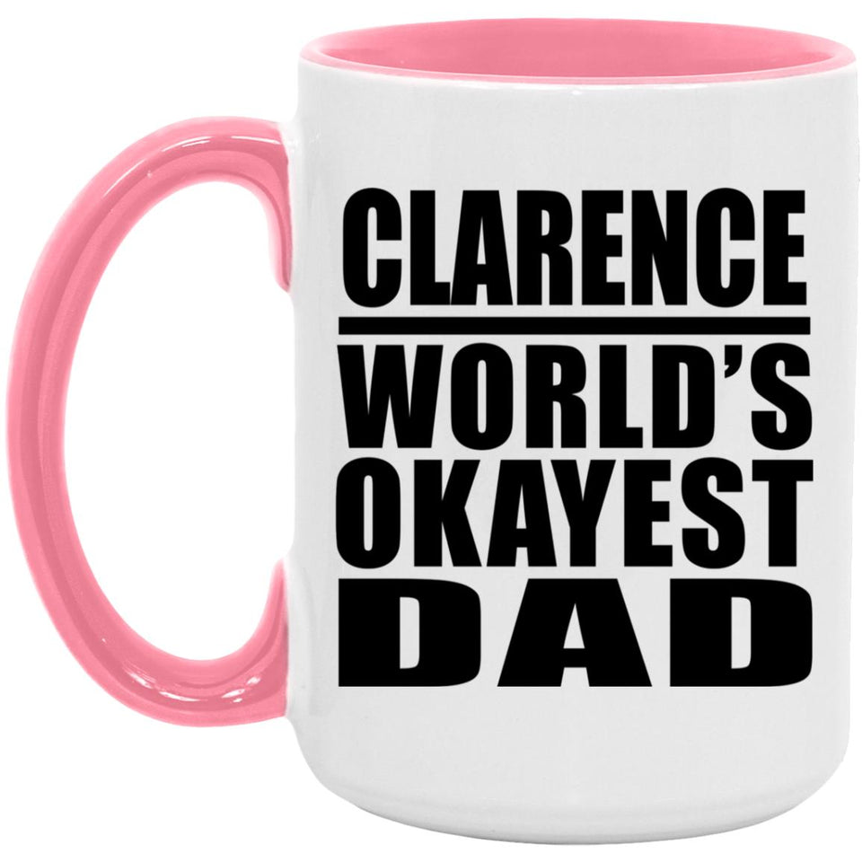 Clarence World's Okayest Dad - 15oz Accent Mug Pink