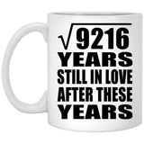 96th Anniversary Square Root of 9216 Years Still In Love - 11oz Coffee Mug