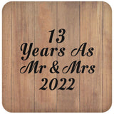 13 Years As Mr & Mrs 2022 - Drink Coaster C