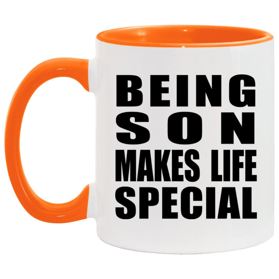 Being Son Makes Life Special - 11oz Accent Mug Orange