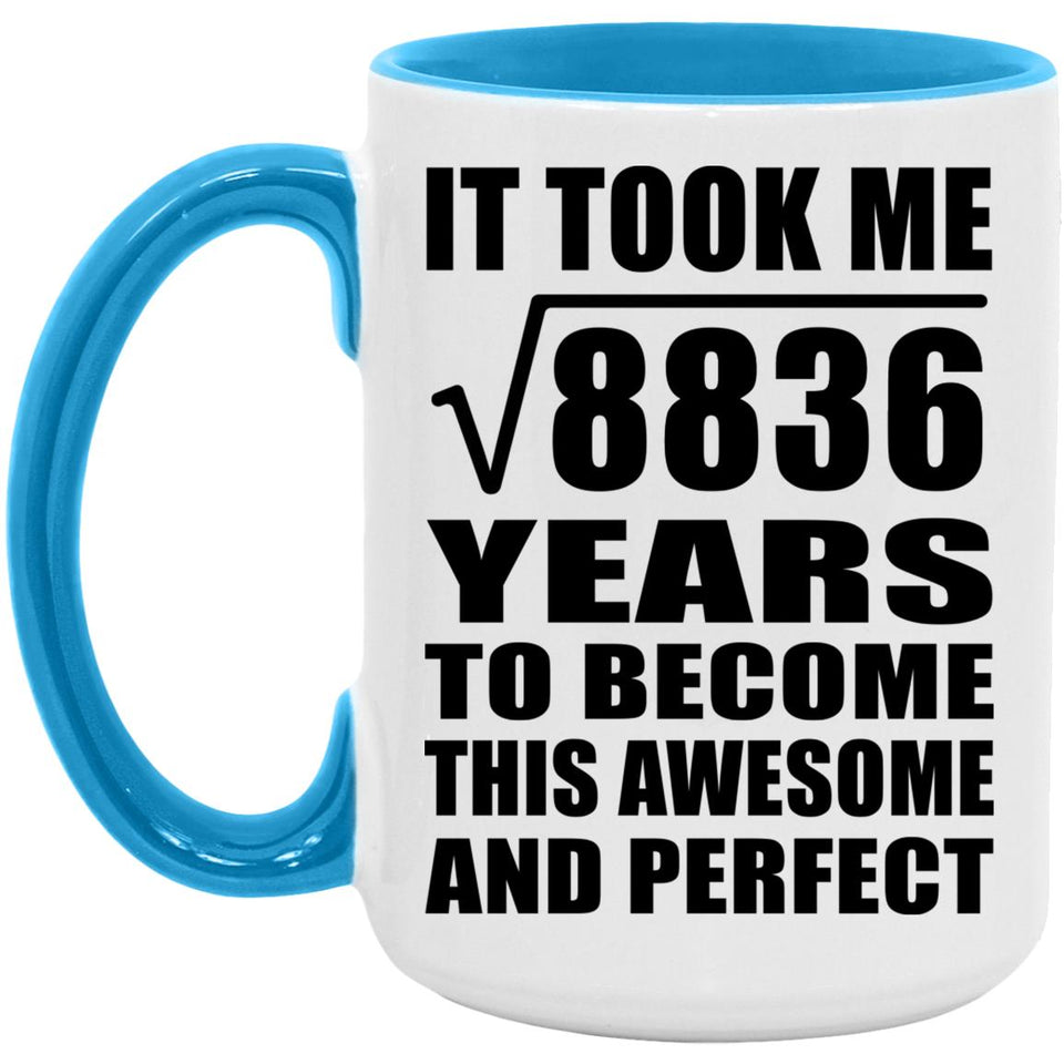 94th Birthday Took Square Root of 8836 Years To Awesome - 15oz Accent Mug Blue