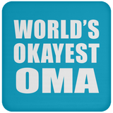 World's Okayest Oma - Drink Coaster
