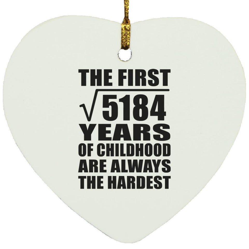 72nd Birthday Square Root of 5184 Years of Childhood - Heart Ornament