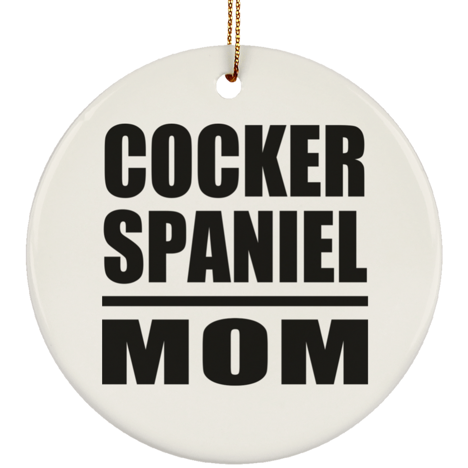 Cocker Spaniel Mom - Circle Ornament