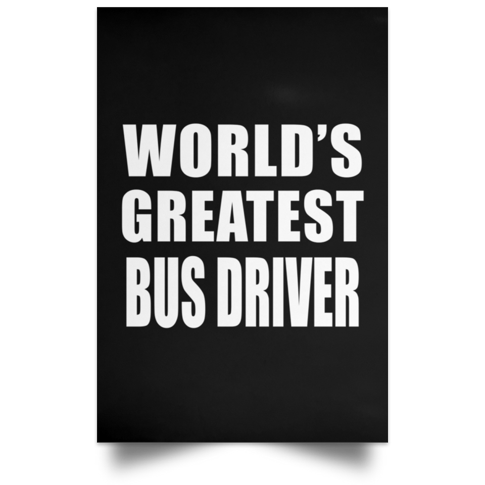 World's Greatest Bus Driver - Poster Portrait