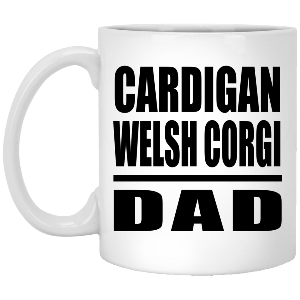 Cardigan Welsh Corgi Dad - 11oz Coffee Mug
