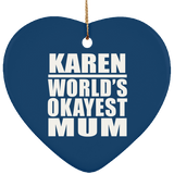 Karen World's Okayest Mum - Heart Ornament