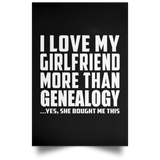 I Love My Girlfriend More Than Genealogy - Poster Portrait
