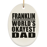 Franklin World's Okayest Dad - Oval Ornament