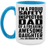 Proud Safety Inspector Dad Of Awesome Daughter - 15oz Accent Mug Blue