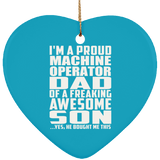 Proud Machine Operator Dad Of Awesome Son - Heart Ornament