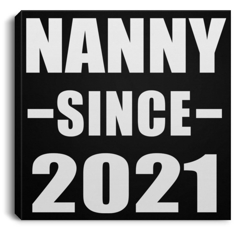 Nanny Since 2021 - Canvas Square