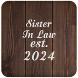 Sister In Law Established EST. 2024 - Drink Coaster D