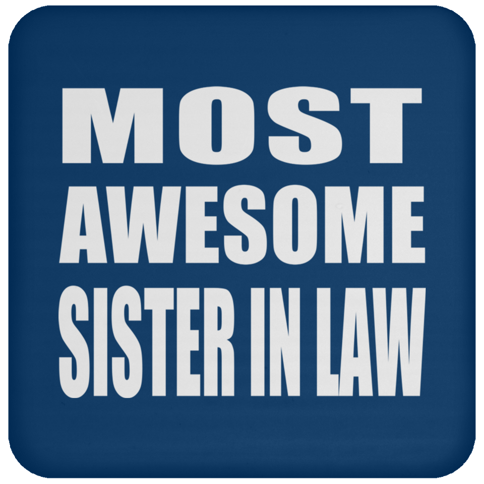 Most Awesome Sister In Law - Drink Coaster