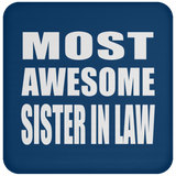 Most Awesome Sister In Law - Drink Coaster