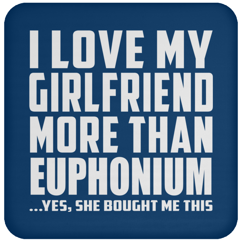I Love My Girlfriend More Than Euphonium - Drink Coaster