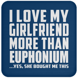 I Love My Girlfriend More Than Euphonium - Drink Coaster
