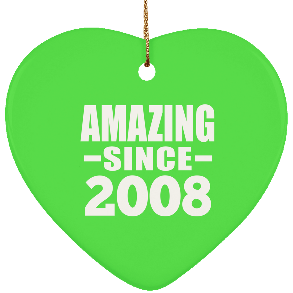 16th Birthday Amazing Since 2008 - Heart Ornament