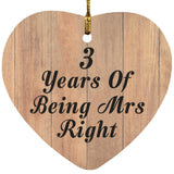 3rd Anniversary 3 Years Of Being Mrs Right - Heart Ornament C