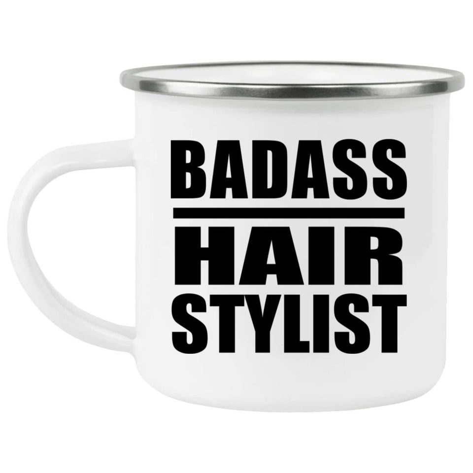 Badass Hair Stylist - 12oz Camping Mug