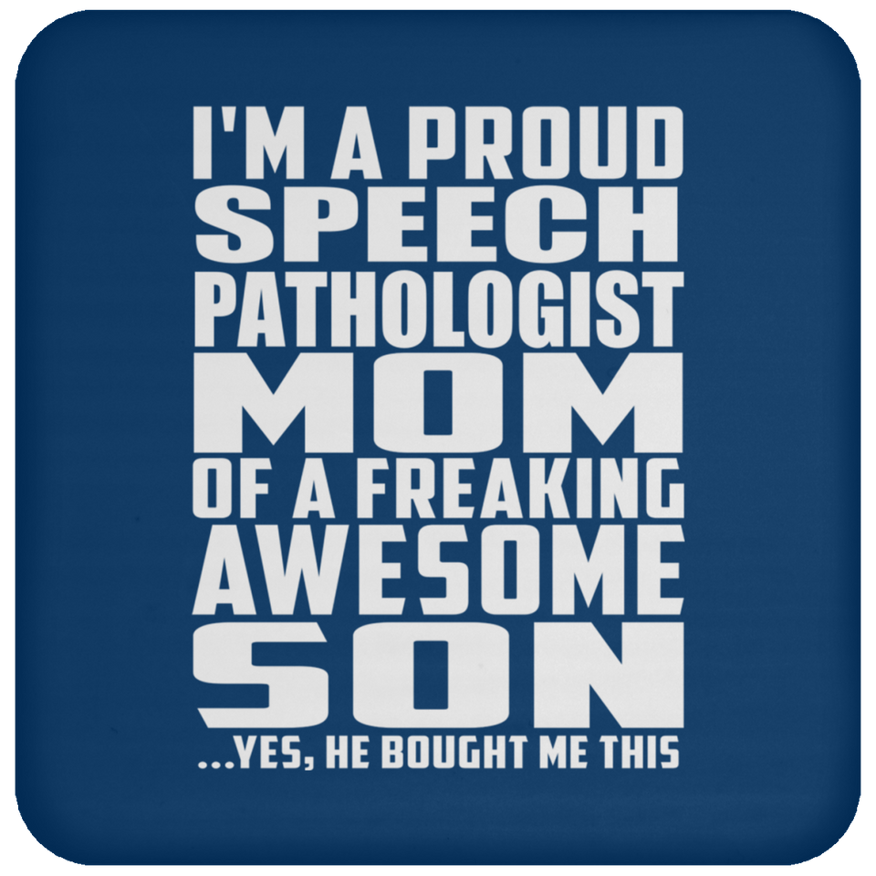 Proud Speech Pathologist Mom Of Awesome Son - Drink Coaster