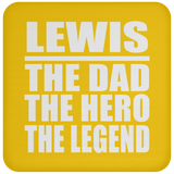 Lewis The Dad The Hero The Legend - Drink Coaster