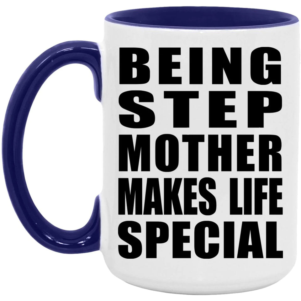 Being Step Mother Makes Life Special - 15oz Accent Mug Purple