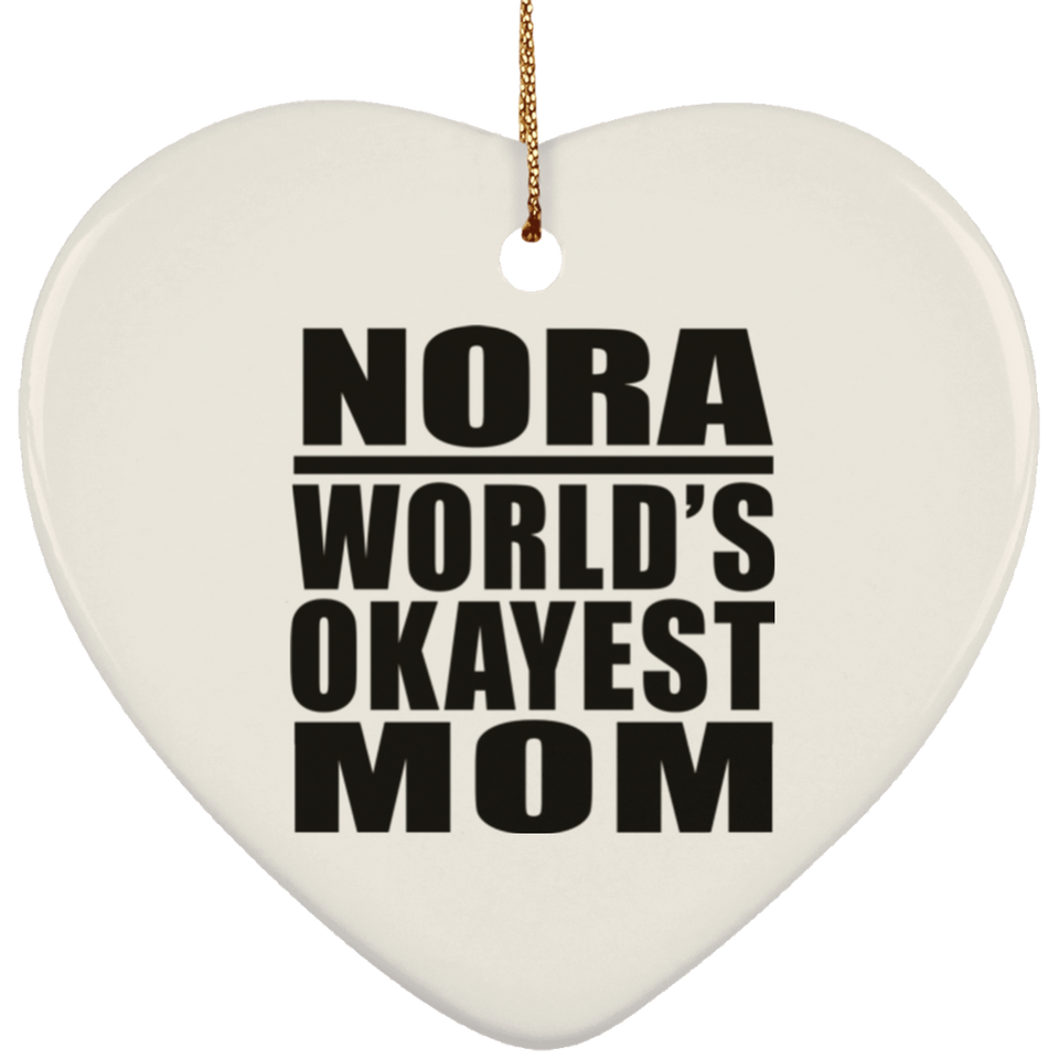 Nora World's Okayest Mom - Heart Ornament