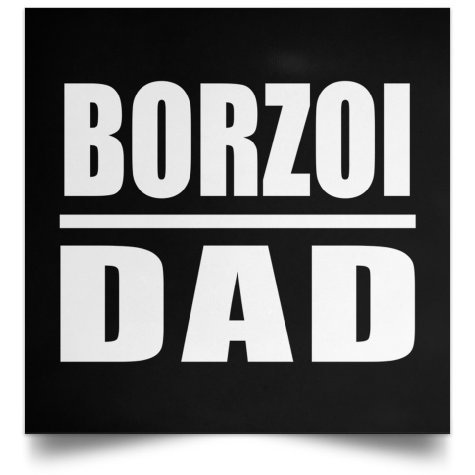 Borzoi Dad - Poster Square