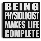 Being Physiologist Makes Life Complete - Canvas Square