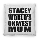 Stacey World's Okayest Mum - Throw Pillow